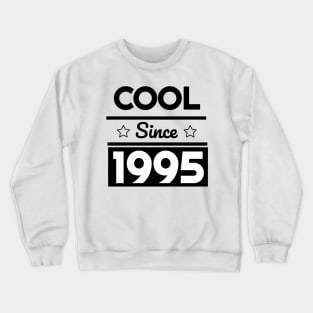 Cool since 1995 Crewneck Sweatshirt